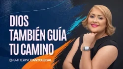 Dios también guía tu camino con la Abogada Katherine Canto | Todavía hay Esperanza #07