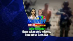 Crisis in Ecuador: Country Risk on Alert and Unstoppable Violence in Esmeraldas