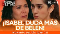 Señora del Destino: Isabel begins to question Belén's illness (Episode n° 72)
