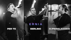 Ernia con Per te, Berlino, Superclassico. Qual è la tua preferita?