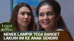Tipu Daya Nenek Lampir demi Rauk Harta! | Langit untuk Renata Eps 05 (2/5)