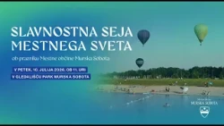 Slavnostna seja mestnega sveta ob prazniku Mestne občine Murska Sobota, 10. 7. 2026