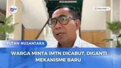 WARGA MINTA IMTN DICABUT, DIGANTI MEKANISME BARU