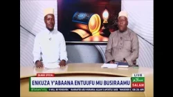 Enkuza Y'abaana Entuufu Mu Busiraamu ~ Salam Daawa Special