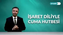 Eğitim ve Ögretim - İşaret Diliyle Cuma Hutbesi 11 Eylül 2026
