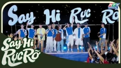 Say hi rực rỡ | Tập 10 | Say Hi Never Say Goodbye - Lời tạm biệt cảm xúc từ Say hi rực rỡ