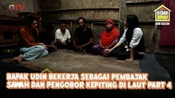 Bapak Udin Bekerja sebagai Pembajak Sawah dan Pengobor Kepiting di Laut Part 4 | Bedah Rumah