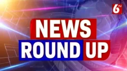 News Roundup | Top Headlines Today | Breaking News Live | AP, Telangana & National News | 6TV