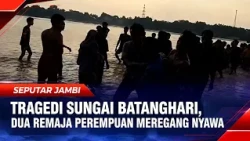BATANGHARI RIVER TRAGEDY: TWO TEENAGE GIRLS LOSE THEIR LIVES
