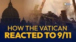 How Did the Vatican Respond to the 9/11 Attacks? | EWTN News Nightly