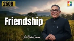 Morning Devotion | Friendship | PR. BABU CHERIAN | EPI # 2508
