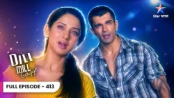 Dill Mill Gayye | Armaan Ki Harkat Se Dr. Shashank Hue Gussa! | Full Ep. 413