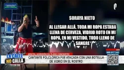 Cantante folclórica fue atacada con una botella de vidrio en pleno concierto en Ayacucho