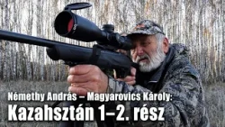 Némethy András – Magyarovics Károly: Kazahsztán 1–2. rész