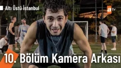 Altı Üstü İstanbul 10. Bölüm Kamera Arkası 🎬 @AltıÜstüİstanbul