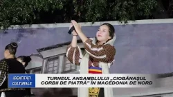 MUSCEL TV | Cultural Identities - Ciobănașul Ensemble Tour - Corbii de Piatră in North Macedonia
