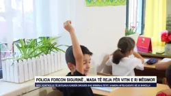 POLICIA FORCON SIGURINË , MASA TË REJA PËR VITIN E RI MËSIMOR