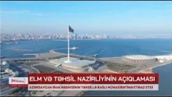 Azərbaycan Elm və Təhsil Nazirliyi İran rəsmisinin açıqlamasına etiraz etdi