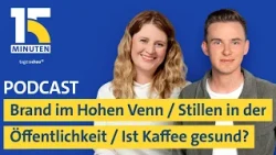 Moorbrand im Hohen Venn / Stillen in der Öffentlichkeit / Ist Kaffee gesund?