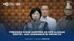 Presiden Kirim Surpres Ke DPR Ajukan Destry Jadi Gubernur BI Definitif