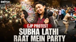 CJP Protest: Subah Laathi, Raat Mein Party? India's GenZ Protest | Jantar Mantar Ground Report