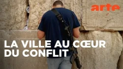 La bataille de Jérusalem | Documentaire | ARTE