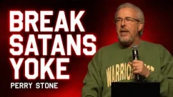 This Prophetic Secret Will Break the Yoke of Satanic Oppression Over You @PerryStoneMinistries