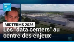 Midterms 2026 : les "data centers" au centre des enjeux • FRANCE 24