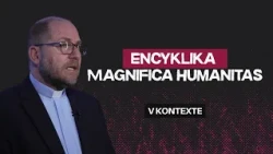 ENCYKLIKA MAGNIFICA HUMANITAS | vKONTEXTE