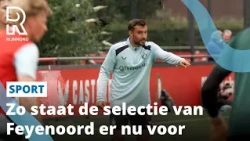 Dit weten we tot nu toe over de selectie van Feyenoord | Rijnmond