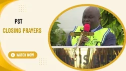 PST CLOSING PRAYERS || PST.LAZARUS MUOKA II 9TH AUGUST,  2026