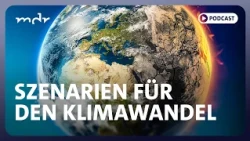 Klima-Szenarien und wie sie falsch gedeutet werden | Podcast ARD Klima Update | MDR