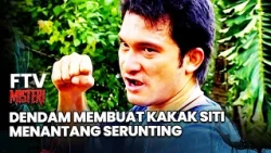 Dendam Membuat Kakak Siti Menantang Serunting | FTV Misteri