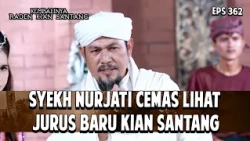 SyekhNurjati Cemas Lihat Jurus Baru Kian Santang | KEMBALINYA RADEN KIAN SANTANG | EPS. 362 | PART 3