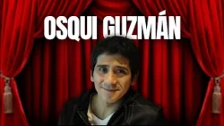 OSQUI GUZMÁN en Somos Teatro