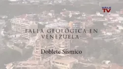 Terremoto en Venezuela | Falla geológica: Doblete sísmico 🌎así se produjeron los devastadores sismos