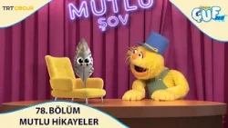 Çocukçuf | 78.Bölüm | Mutlu Hikayeler