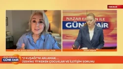 Nazar Erişkin and the Day's Events - Guest: Prof. Dr. Şengül Hablemitoğlu