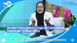 WITH DOCTOR [Hindari Seks Bebas, Jaga Diri dan Cintai Keluarga : Kenali Sifilis] TVRI Sumatera Utara