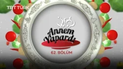 Acem Köftesi, Eğirdek Tatlısı | Oğuz Peçe - Asuman Bölükküçük | Annem Yapardı - 62. Bölüm