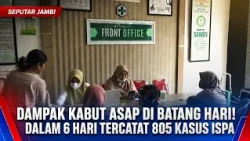 SMOG IMPACT IN BATANG HARI! 805 CASES OF ARI RECORDED IN 6 DAYS
