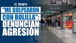 Woman reports assault by TransMilenio guards in Bogotá | EL TIEMPO