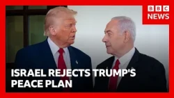 Israel rejects Trump's 15-point plan for Gaza, Netanyahu says | BBC News