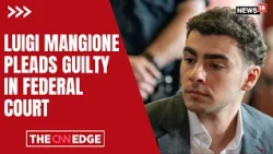 Luigi Mangione Pleads Guilty to Federal Charges in UnitedHealthcare CEO Killing | N18G