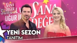Sana Değer with Songül and Uğur | New Season Promo - Monday, September 7 on Star!