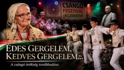 "ÉDES GERGELEM, KEDVES GERGELEM..." – CSÁNGÓ GÁLAMŰSOR