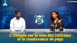 L’Éthiopie sur la voie des réformes et la renaissance du pays