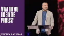 What Did You Lose in the Process? | Jeffrey Rachmat | Hillsong Church Australia