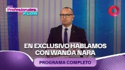 En exclusivo hablamos con Wanda Nara | #LosProfesionalesConFlor - 23/07 - El Nueve