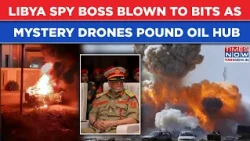 Libya Spy Boss Blown To Bits In IED Car Blast Even As Drones Hit Oil Hub In 3rd Strike In 2 Days